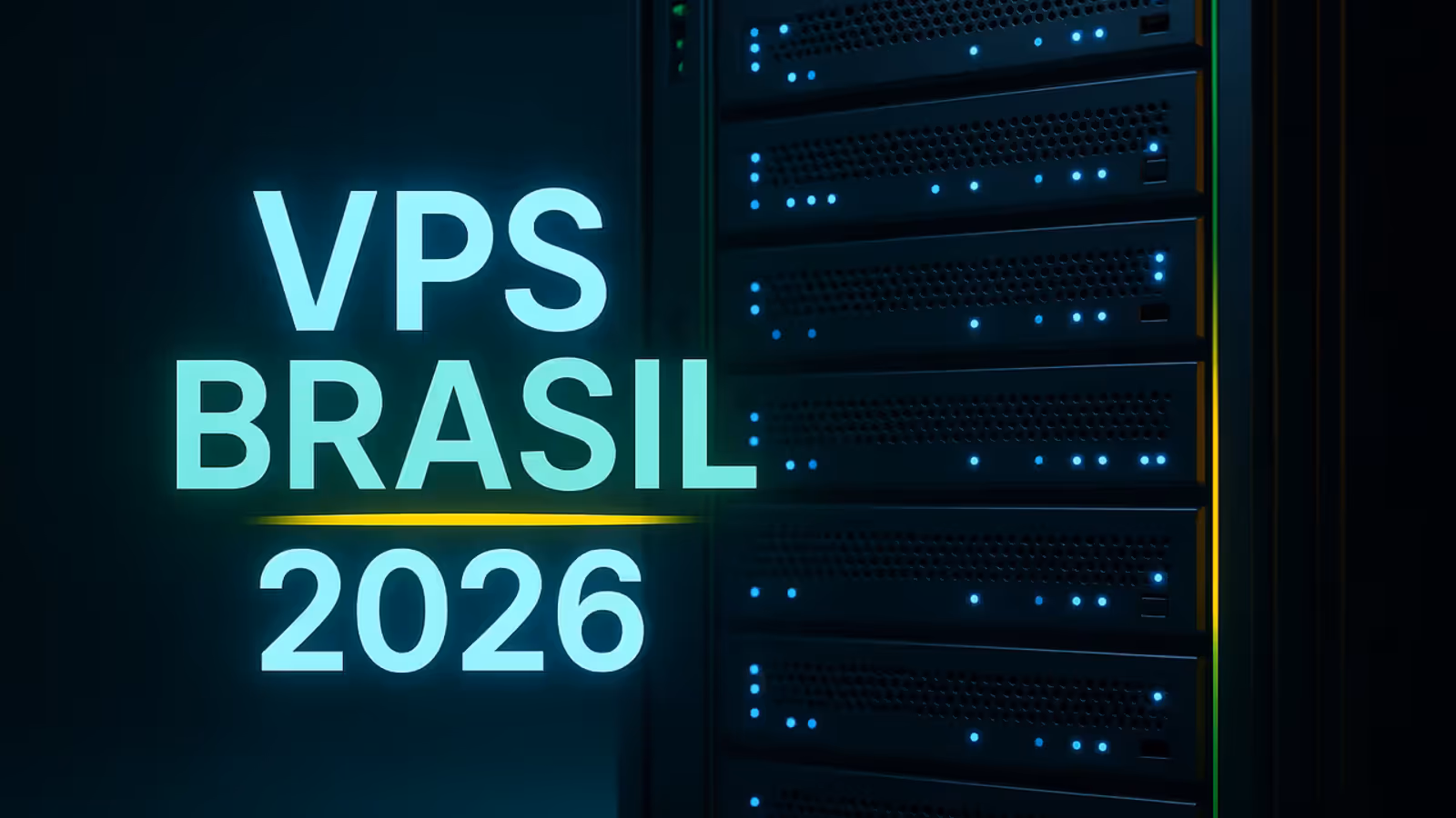 VPS Brasil Barato 2026 - banner editorial com servidores e identidade visual brasileira